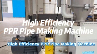 High Efficiency  PPR Pipe Making Machine